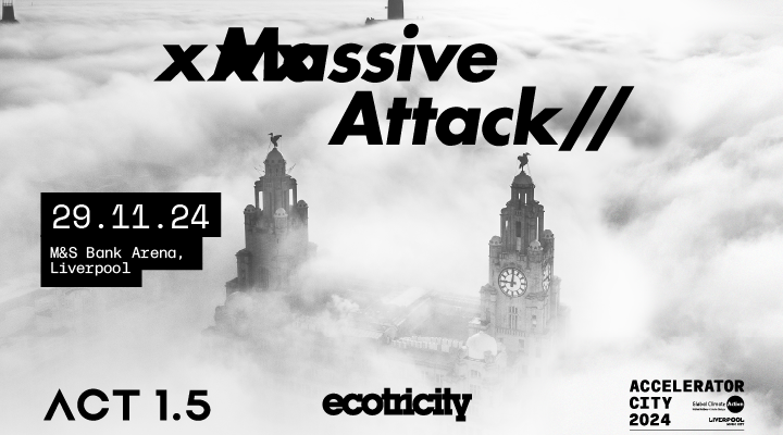 Esta semana, coincidiendo con el nombramiento de Liverpool como la primera Ciudad Aceleradora para la acción climática por parte de las Naciones Unidas, Massive Attack ha anunciado la segunda fase del proyecto, "Act 1.5 presents…"